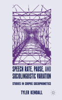 Speech Rate, Pause, and Sociolinguistic Variation