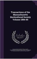 Transactions of the Massachusetts Horticultural Society Volume 1884-85