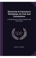 Electricity In Factories & Workshops, Its Cost And Convenience