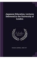 Japanese Education, Lectures Delivered in the University of London
