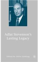 Adlai Stevenson's Lasting Legacy