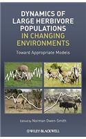 Dynamics of Large Herbivore Populations in Changing Environments