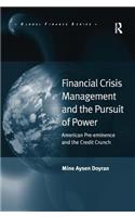 Financial Crisis Management and the Pursuit of Power