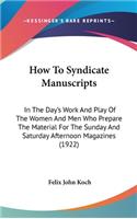 How to Syndicate Manuscripts