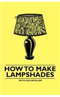 How to Make Lampshades