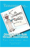 Remembering Obama's Mob Rule through Illustrations