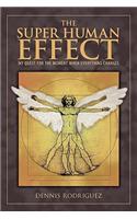 The Super Human Effect