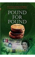 Pound for Pound: London England