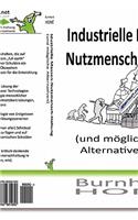 Industrielle Massen-Nutzmensch-Haltung (und mögliche Alternativen)