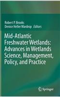 Mid-Atlantic Freshwater Wetlands: Advances in Wetlands Science, Management, Policy, and Practice
