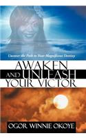 Awaken and Unleash Your Victor