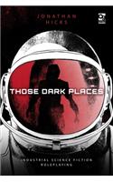 Those Dark Places