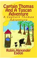 Captain Thomas and a Tuscan Adventure