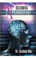 Becoming Extraordinary