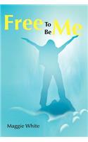 Free to Be Me
