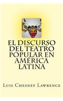 El discurso del teatro popular en America Latina