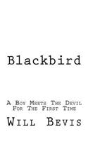 Blackbird: A Young Boy Meets The Devil For the First Time