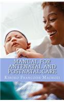 Manual for antenatal and postnatal care