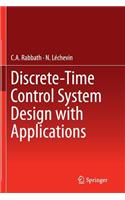Discrete-Time Control System Design with Applications