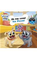Say Please! / ¡Di Por Favor! (English-Spanish) (Disney Puppy Dog Pals)