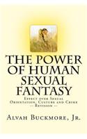The Power of Human Sexual Fantasy