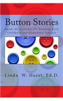 Button Stories: Hands-On Activities for Teaching Everything Under the Sun!