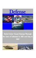 United States' Grand Strategy Through the Lens of Lebanon in 1983 and Iraq in 2003