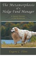 Metamorphosis of a Hedge Fund Manager