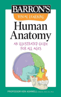 Visual Learning: Human Anatomy: An Illustrated Guide for All Ages(Barron's Visual Learning)