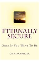 Eternally Secure