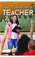 Your Future as a Teacher