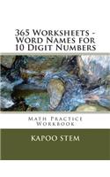 365 Worksheets - Word Names for 10 Digit Numbers: Math Practice Workbook(9 365 Days Math Number Name)