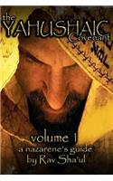 Yahushaic Covenant Volume 1