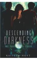 Descending Darkness: (3 The Prophesized)