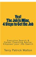 Yes! The Job is Mine. 4 Steps to Get the Job