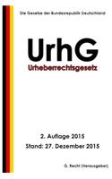 Urheberrechtsgesetz - UrhG, 2. Auflage 2015