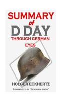 Summary of D Day Through German Eyes: The Hidden Story of June 6th 1944 by Holger Eckhertz