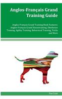 Anglos-Francais Grand Training Guide Anglos-Francais Grand Training Book Features