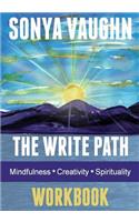Write Path: Mindfulness, Creativity, and Spirituality Workbook