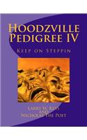 Hoodzville Pedigree IV