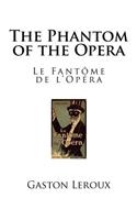 The Phantom of the Opera: (Classics - The Phantom of the Opera)