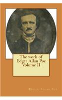 The work of Edgar Allan Poe Volume II