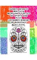 sukker kranier malebog mexican folklore de dødes dag fest latinamerikanske af kunstner Grace Divine