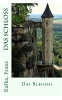 Das Schloß: (German)