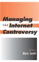 Managing the Internet Controversy