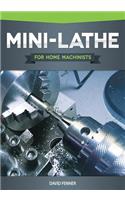 Mini-Lathe for Home Machinists