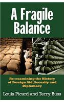 Fragile Balance: Re-Examining the History of Foreign Aid, Security and Diplomacy