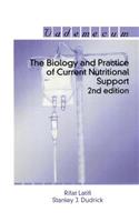 The Biology and Practice of Current Nutritional Support