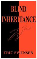 Blind Inheritance: (English)