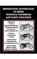 Bridgestone Motorcycles 90 Series Technical Handbook and Parts Catalogue
